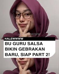 Viral Indo Terbaru Gebrakan Ibu Guru Salsa Part 2 Jadi Berita Global New 2025 Top Indonesia